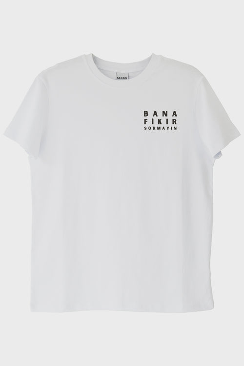 Bana Fikir Sormayın Beyaz Tişört Beyaz