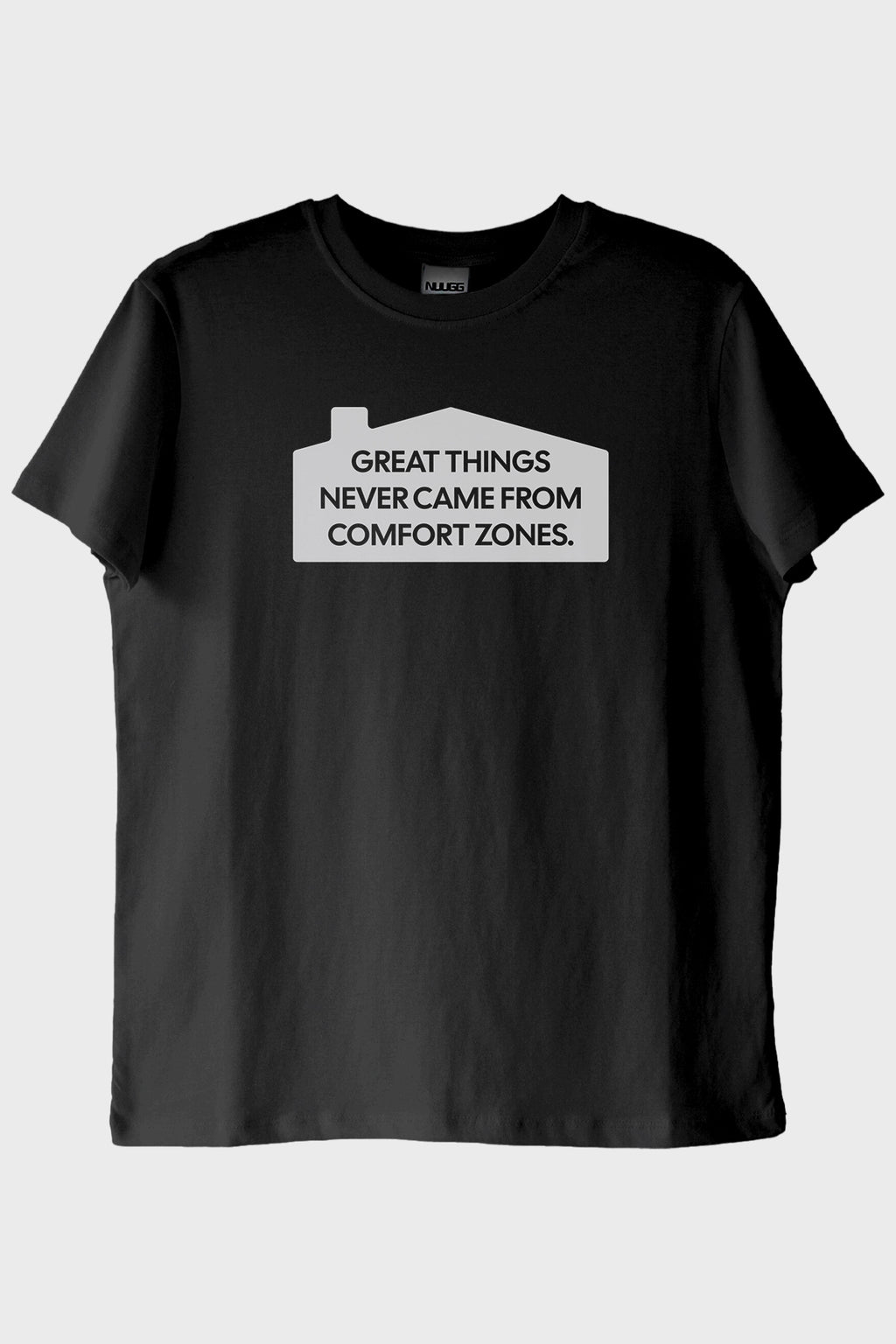 Great Things Never Came from Comfort Zones Baskılı Siyah Tişört