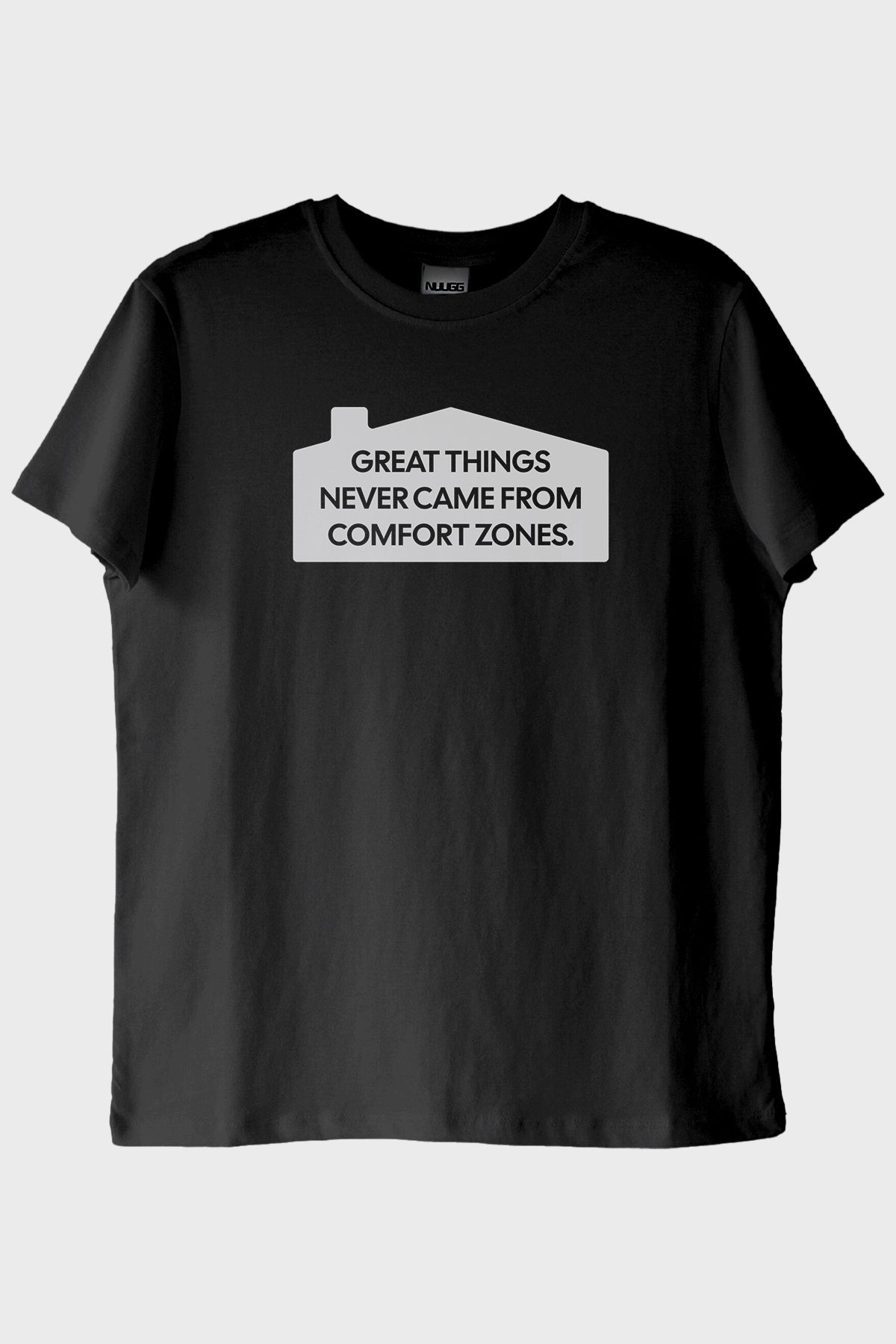 Great Things Never Came from Comfort Zones Baskılı Siyah Tişört