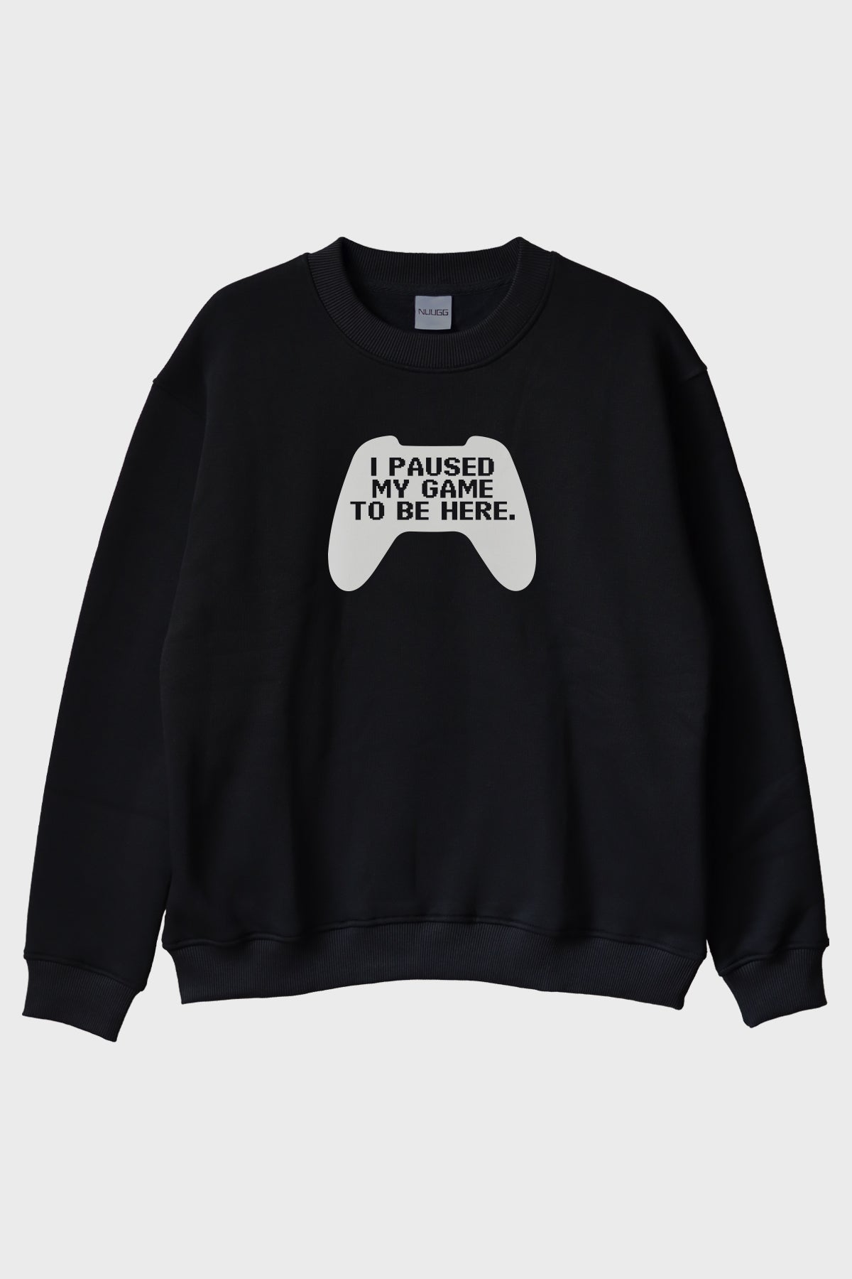 I Paused My Game Siyah Bisiklet Yaka Sweatshirt Oyun Kumandası Tasarımı
