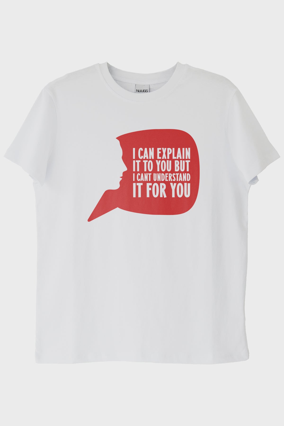 I Can Explain It to You Baskılı Beyaz Tişört Beyaz