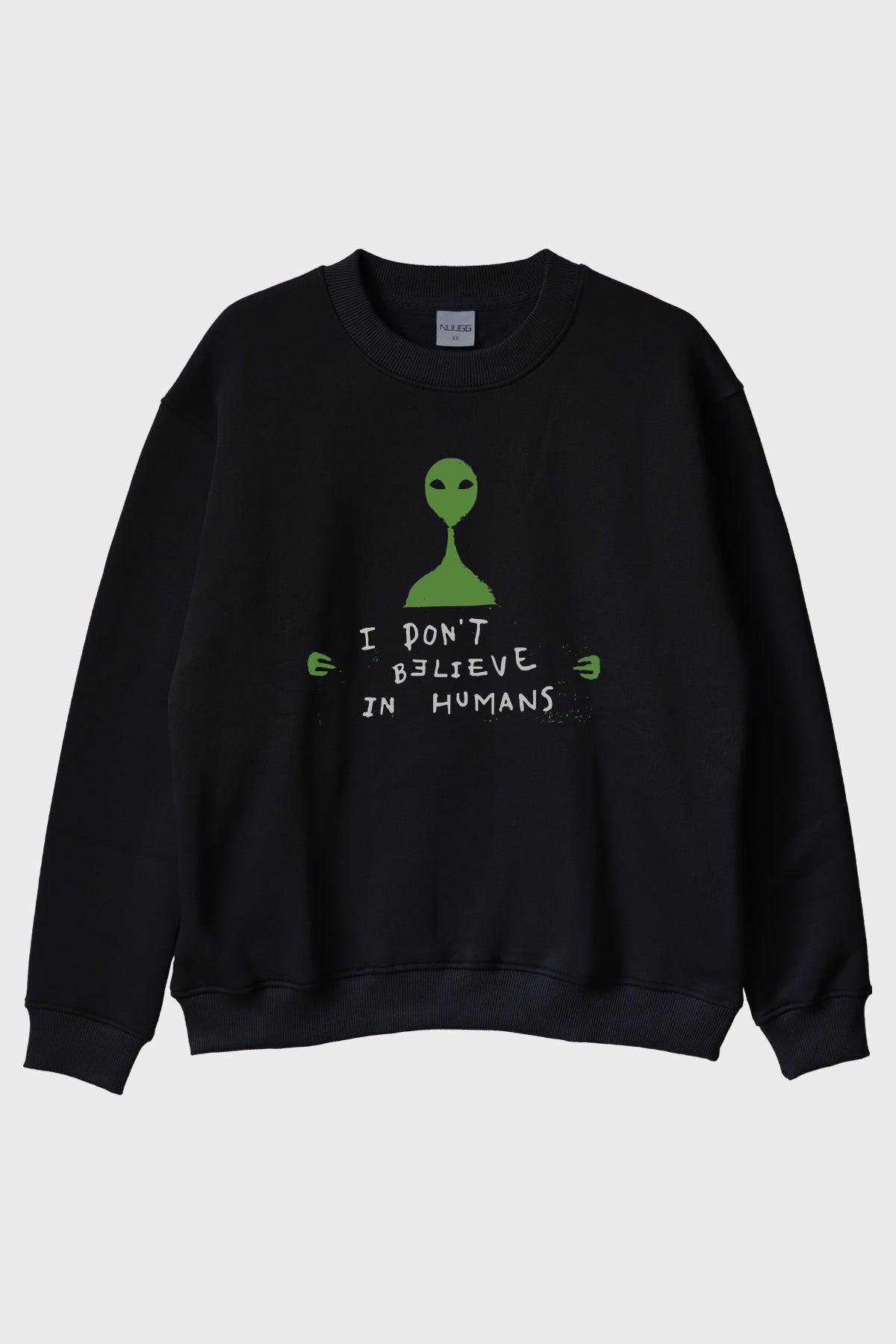 I Don’t Believe in Humans Uzaylı Baskılı %100 Pamuk Siyah Bisiklet Yaka Sweatshirt