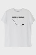 I Had Potential Baskılı Beyaz Tişört Beyaz