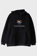 Let The Deet Show Siyah Hoodie