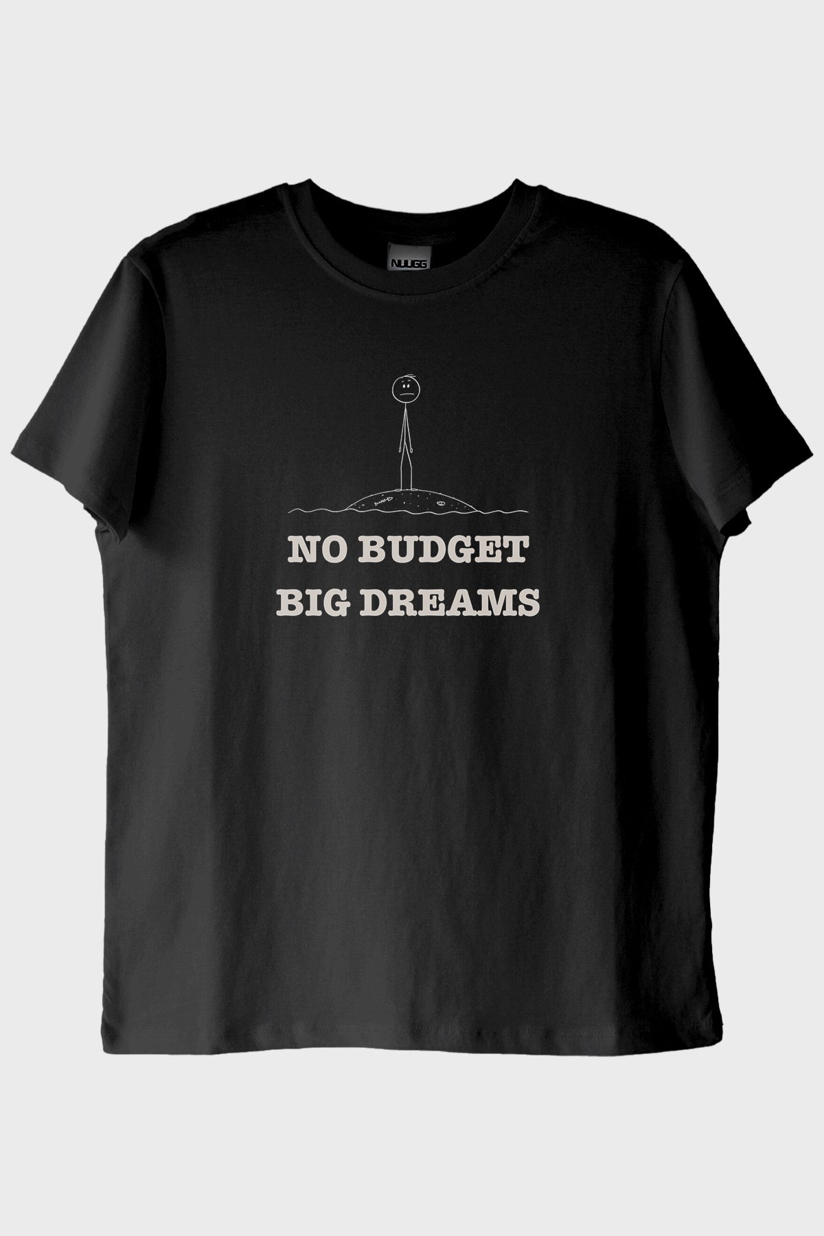 No Budget Big Dreams Siyah Tişört