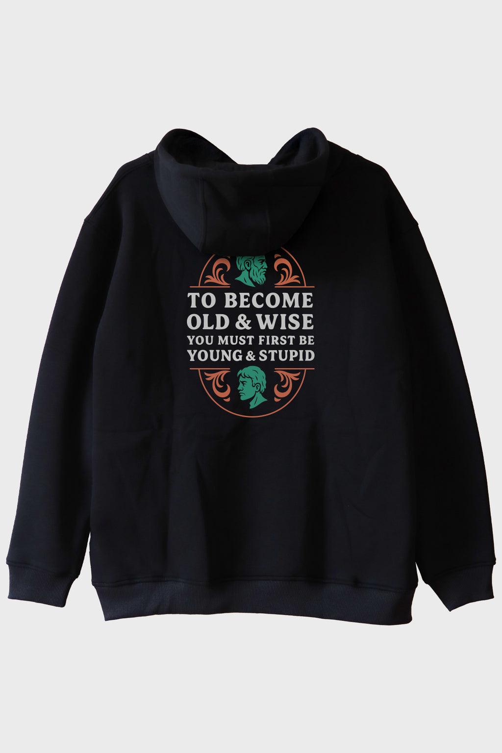 To Become Old &amp; Wise Genç Ve Aptal Siyah Hoodie