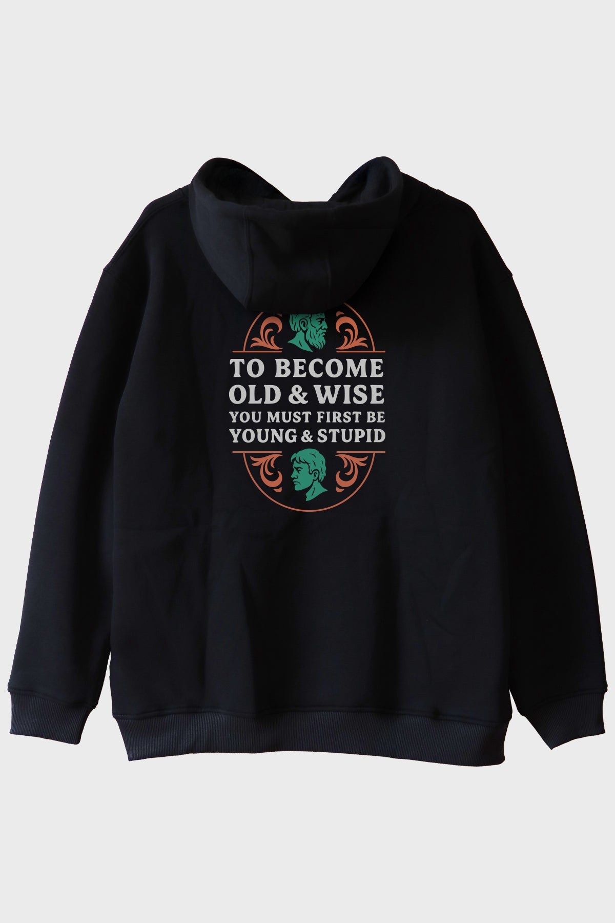To Become Old &amp; Wise Genç Ve Aptal Siyah Hoodie