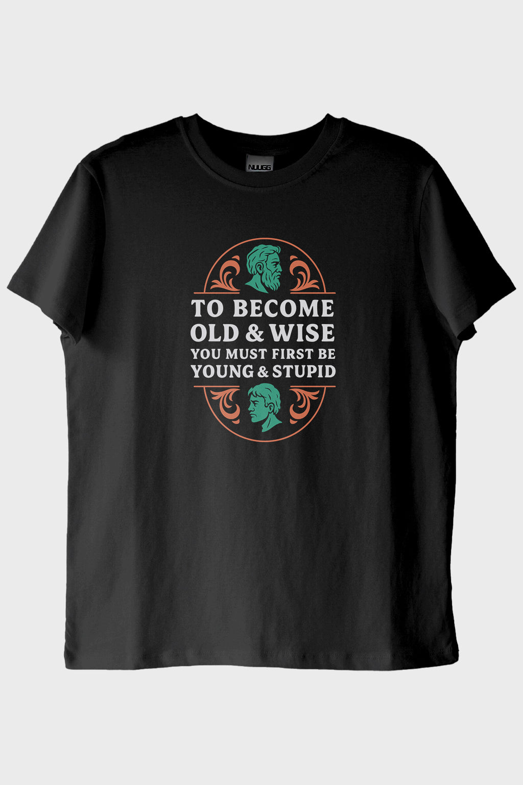 To Become Old &amp; Wise Genç Ve Aptal Siyah Tişört