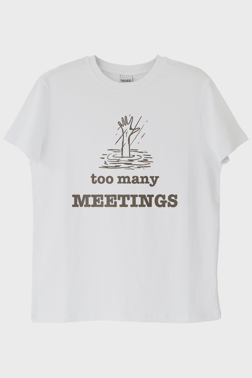 Too Many Meetings Beyaz Tişört Beyaz